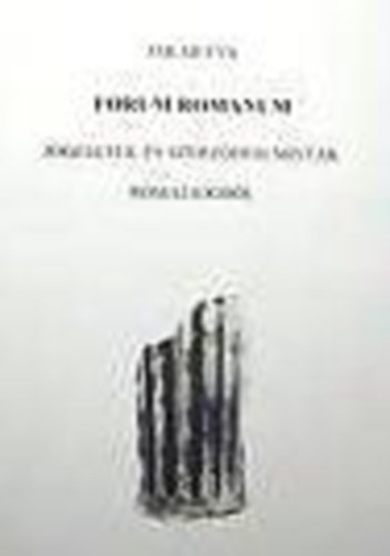 Jakab �va - Forum Romanum - Jogesetek �s szerz�d�si mint�k r�mai jogb�l