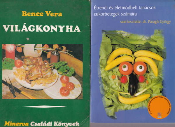 Bozsik Valria, Tolnai Klmn, dr Paragh Gyrgy, Bence Vera Mszros Ottn - 5 db Szakcsknyv: Vilgkonyha, trendi s letmdbeli tancsok cukorbetegek szmra,Egytl telek, 100 baromfirecept, 500 recept burgonyval.