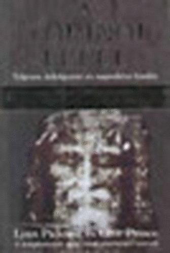 Lynn Picknett - Clive Prince - A torini lepel - Leonardo da Vinci legnagyobb trtnelmi csalsa