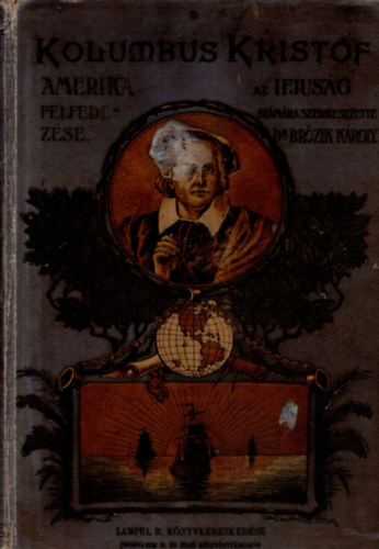 Dr. Brzik Kroly - Kolumbus Kristf: Amerika felfedezse