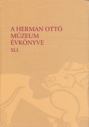 A Herman Ottó Múzeum évkönyve XLI.