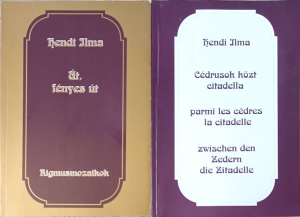 Hendi Ilma - �t, f�nyes �t + C�drusok k�zt Citadella (2 db)