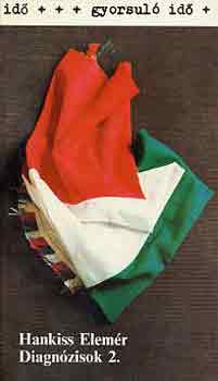 Hankiss Elemér - Diagnózisok 2. (gyorsuló idő)