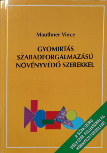 Mauthner Vince - Gyomirt�s szabadforgalmaz�s� n�v�nyv�d� szerekkel