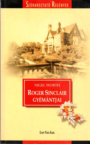 Nigel Worth - Roger Sinclair gyémántjai (Szórakoztató regények)