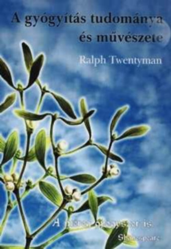 Ralph Twentyman - A gy�gy�t�s tudom�nya �s m�v�szete