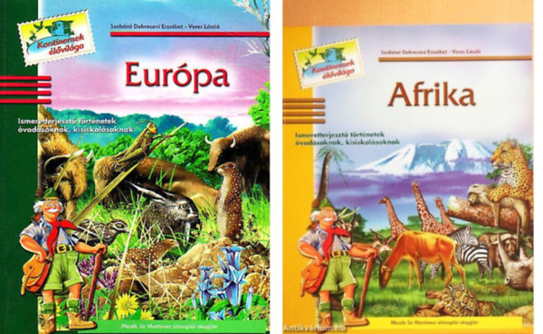 Szabóné Debreceni Erzsébet Veres László - Európa+Afrika ismeretterjesztő történetek óvodásoknak kisiskolásonak -2 db könyv