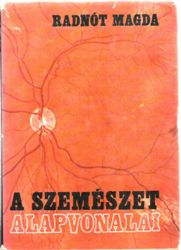 Radn�t Magda - A szem�szet alapvonalai