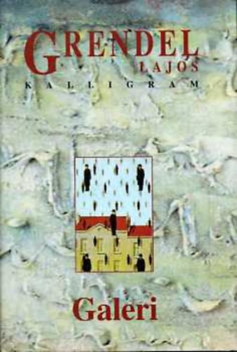 Grendel Lajos - Galeri