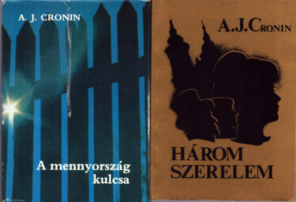 A. J. Cronin - 2 db A. J. Cronin ktet: A mennyorszg kulcsa + Hrom szerelem