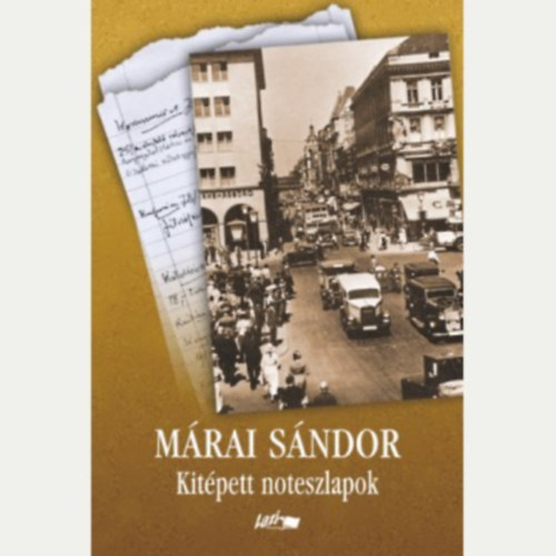 Márai Sándor - Kitépett noteszlapok