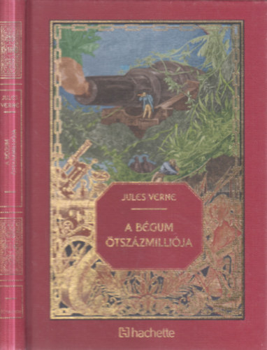 Jules Verne - A b�gum �tsz�zmilli�ja (Jules Verne csod�latos kalandjai 16.)