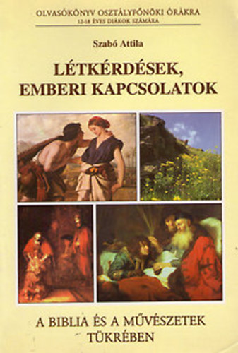 Szab� Attila - L�tk�rd�sek, emberi kapcsolatok