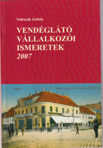 Voleszk Zoltn - Vendglt vllalkozi ismeretek 2007
