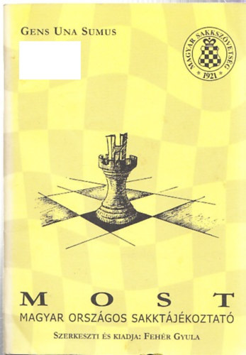 Fehr Gyula  (Szerk.) - Most - Magyar Orszgos Sakktjkoztat 1-2. (2000-2001)