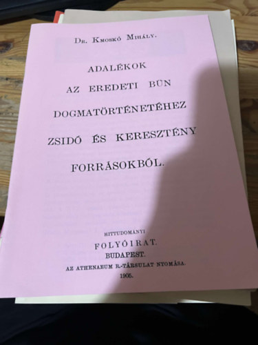 Dr. Kmosk� Mih�ly - Adal�kok az eredeti b�n dogma-t�rt�net�hez zsid� �s kereszt�ny forr�sokb�l.
