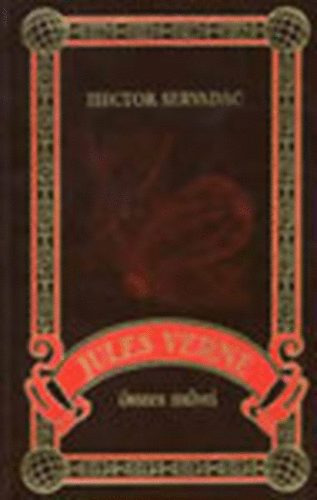 Jules Verne - Hector Servadac (Jules Verne összes művei 23. kötet)