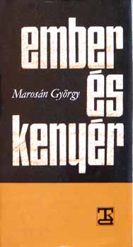 Maros�n Gy�rgy - Ember �s keny�r