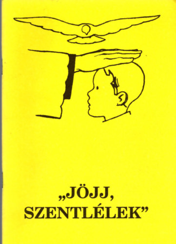 Bajtai Zsigmond - "Jjj,Szentllek!"