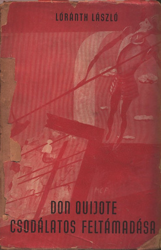 Lrnth Lszl - Don Quijote csodlatos feltmadsa (dediklt)