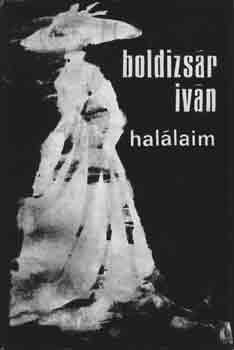 BOldizsár Iván - Halálaim