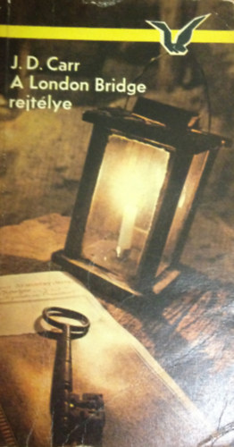 J. D. Carr - A London Bridge rejt�lye