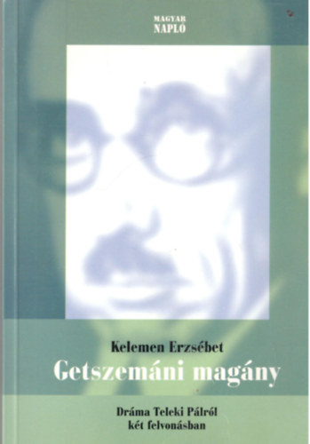 Kelemen Erzsébet - Getszemáni magány