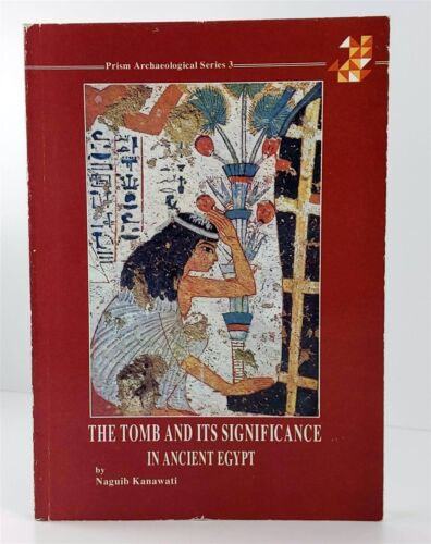 Naguib Kanawati - Tomb and Its Significance in Ancient Egypt