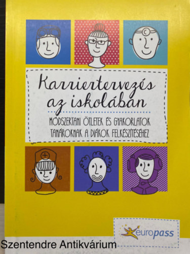 Kovcs Vanda - Karriertervezs az iskolban - Mdszertani tletek s gyakorlatok tanroknak a dikok felksztshez