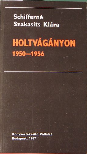 Schiffern� Szakasits Kl�ra - Holtv�g�nyon 1950-1956