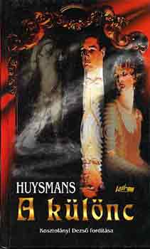 Joris-Karl Huysmans - A k�l�nc