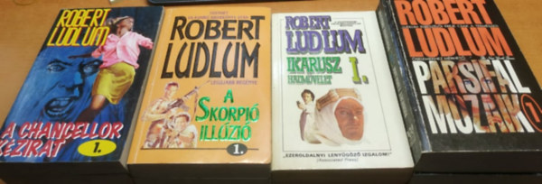 Robert Ludlum - 8 db Robert Ludlum: A Chancellor k�zirat 1.-2. + A skorpi� ill�zi� 1.-2. + Ikarusz hadm�velet I.-II. + Parsifal mozaik 1.-2. (4 reg�ny, 8 k�tetben)