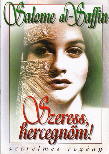 Salome al-Saffin - Szeress, hercegn�m!