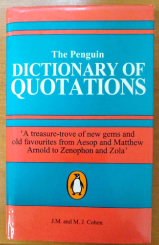 J.M. and M.J. Cohen - The Penguin Dictionary of Quotations