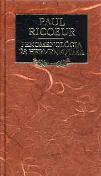 Paul Ricoeur - Fenomenol�gia �s Hermeneutika