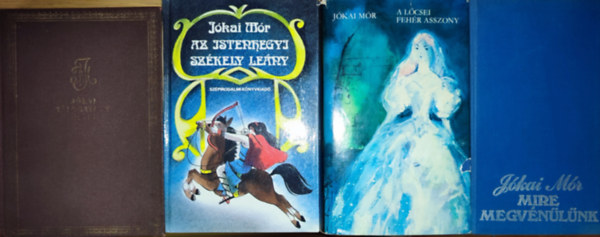 Jkai Mr - 4db Jkai Mr regny - Szegny gazdagok, Az istenhegyi szkely leny, A lcsei fehrasszony, Mire megvnlnk