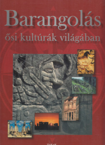 Pozdora Zsuzsa (szerk.) - Barangolás ősi kultúrák világában