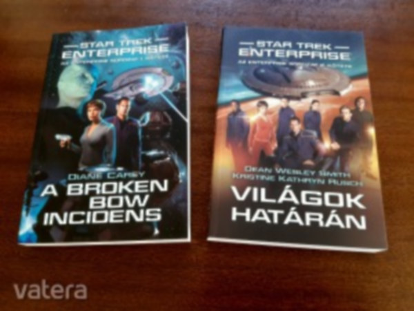 D. W. Smith, K. K. Rusch Diane Carey - Star Trek: Enterprise 1-2. (A Broken Bow-incidens - Vilgok hatrn)