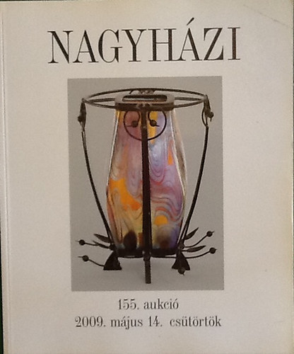 Nagyházi 155. aukció 2009. május 14.