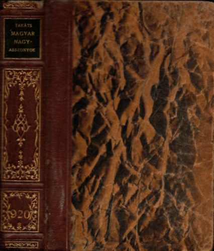 Takts Sndor - Magyar nagyasszonyok (kiadi flbr)