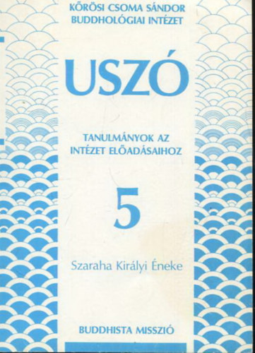 Buddhista Misszi - Usz 5.: Szaraha Kirlyi neke