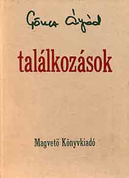 Göncz Árpád - Találkozások