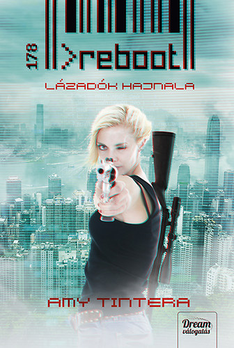 Amy Tintera - Reboot - Lzadk hajnala