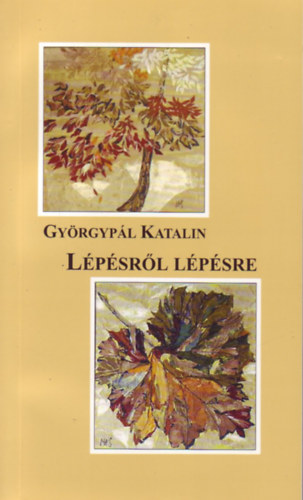 Györgypál Katalin - Lépésről lépésre
