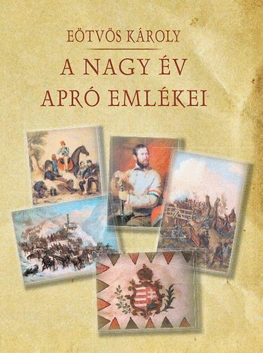E�tv�s K�roly - A nagy �v apr� eml�kei