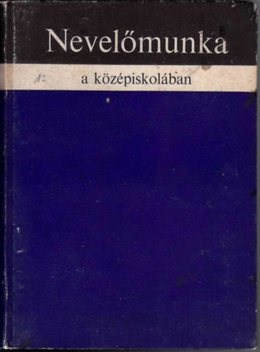 Nevelőmunka a középiskolában