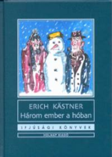 Erich Kstner - Hrom ember a hban