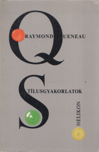 Raymond Queneau - Stlusgyakorlatok.