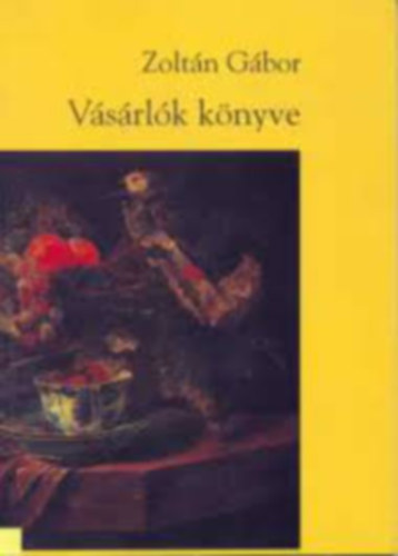 Zoltán Gábor - Vásárlók könyve