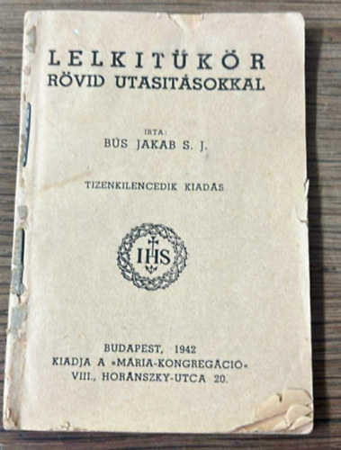 Bús Jakab S.J. - Lelkitükör (Rövid utasításokkal)